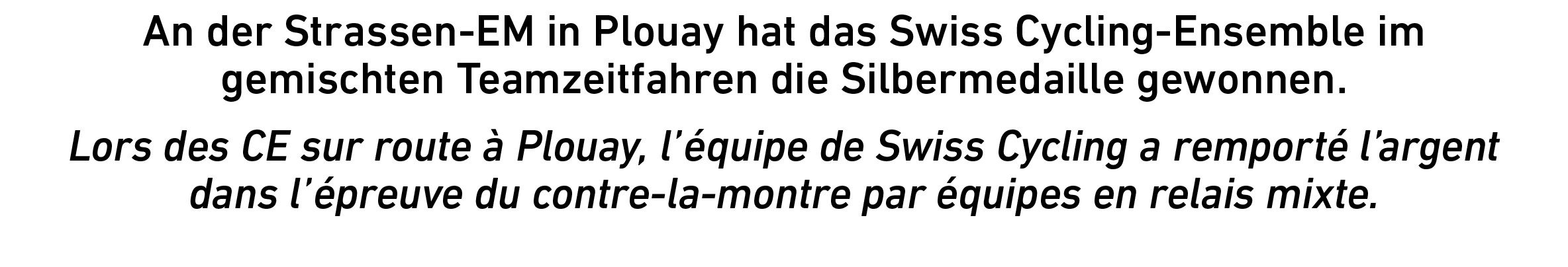 An der Strassen-EM in Plouay hat das Swiss Cycling-Ensemble im gemischten Teamzeitfahren die Silbermedaille gewonnen    